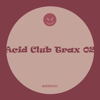 VA - Acid Club Trax 02 [AcidWorx]