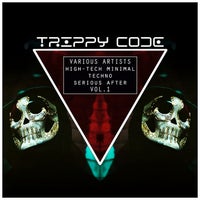 VA - High-Tech Minimal Techno - Serious After Vol.1 [Trippy Code VA]