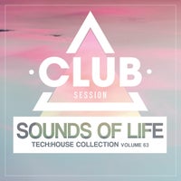 VA - Sounds of Life Tech House Collection, Vol. 63 [Club Session]