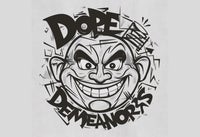Dope Demeanors