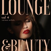 VA - Lounge & Beauty, Vol. 4 (2022)