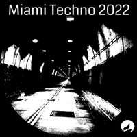 VA - Miami Techno 2022 [Techno Killer Records]