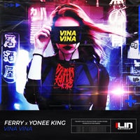 Ferry & Yonee King - VINA VINA [Ilin Records]
