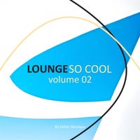 VA - Lounge so Cool, Vol. 2 [Kolibri Musique]
