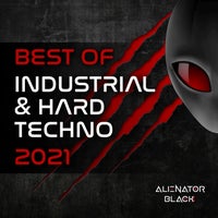 VA - Best of Industrial & Hard Techno 2021 [Alienator Black]