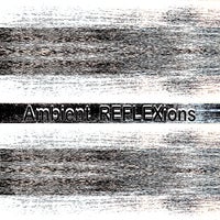 VA - Ambient REFLEXions [Reflex Recordings]