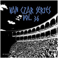 VA - Van Czar Series, Vol. 36 [Van Czar Series]