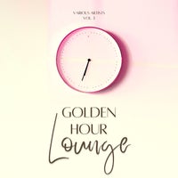 VA - Golden Hour Lounge Vol. 3 [Paradise City]