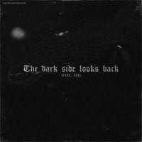 VA - The DARK SIDE LOOKS BACK Vol. IV [Cartel Recordings]