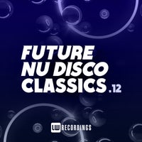 VA - Future Nu Disco Classics Vol. 12 [LWFNDC12]