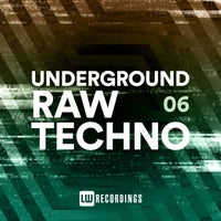 VA - Underground Raw Techno, Vol. 06 [LW Recordings]