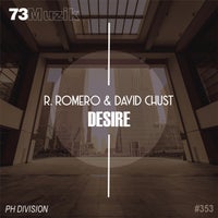 R.Romero & David Chust - Desire [73 Muzik]