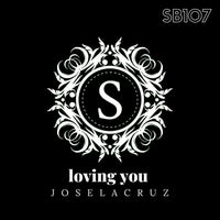 Joselacruz - Loving You [Sonambulos Muzic]