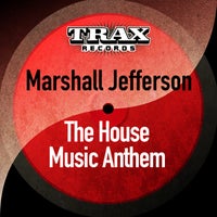 Marshall Jefferson - The House Music Anthem (Move Your Body) album artwork