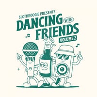 VA - Slothboogie Presents Dancing with Friends, Vol. 2 SBLP002