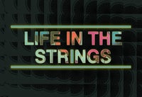 Life in the Strings