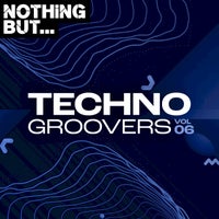 VA - Nothing But... Techno Groovers, Vol. 06 [NBTECHNOG06]