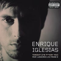 Enrique Iglesias - Tonight (I'm Lovin' You) [feat. Ludacris & DJ Frank E] album artwork