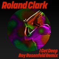 Roland Clark - I Get Deep (Mixed) album artwork