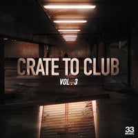 VA - Crate to Club Vol. 3 [33 Music]
