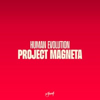 Human Evolution - Project Magneta (One Giant Leap For Mankind Mix) album artwork