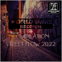 VA - Worldwake Records Compilation Street Flow 2022 [World Wake Records]