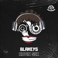 Blakeys & Prostpagande - Havin'Sex album artwork