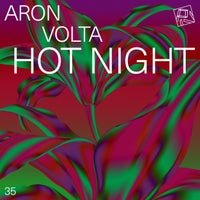 Aron Volta - Hot Night album artwork