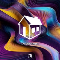 VA - Talent Party [Into My House]