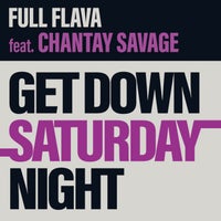 Full Flava - Get Down Saturday Night (feat. Chantay Savage) album artwork