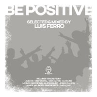 VA - Be Positive (Mixed by Luis Ferro) [Be Positive Records]