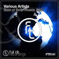 VA - Best of Both Worlds 21 [Full Tilt Recordings]