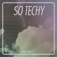 VA - So Techy! 41 [Play This! Records]
