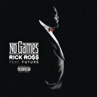 Rick Ross - No Games (feat. Future) album artwork