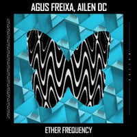 Agus Freixa & Ailen DC - Ether Frequency (Radio Edit) album artwork