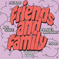 VA - Friends & Family EP [WOLFEP065][FLAC]