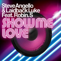 Laidback Luke & Steve Angello - Show Me Love (feat. Robin S.) album artwork