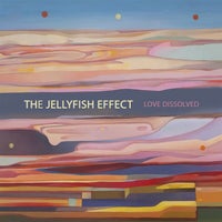 The Jellyfish Effect - Love Dissolved [Spiralmind Records]