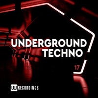 VA - Underground Techno Vol. 17 [LW Recordings]