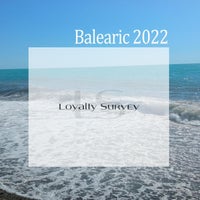 VA - Balearic 2022 [Loyalty Survey]