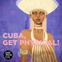 VA - Cuba Get Physical! GPM693