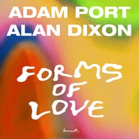 Adam Port & Alan Dixon - Forms of Love album artwork