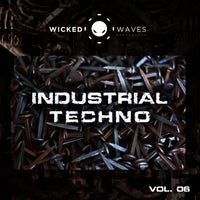 VA - Industrial Techno, Vol. 06 [Wicked Waves Recordings]