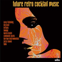 VA - Future Retro Cocktail (New Space Age Pop & Groovy Kitsch) [Irma La Douce]