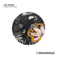 HP Vince - Down the Funk - (Spacedisco Records)