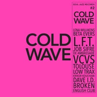 VA - Soul Jazz Records presents Cold Wave 2 [Soul Jazz Records]
