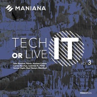 VA - Tech It or Live It, Vol. 3 [Maniana Records]