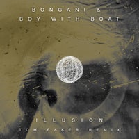 Bongani & Boy with Boat - Illusion (Tom Baker Remix) album artwork