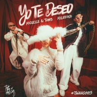 Miguelle & Tons & Miluhska - Yo Te Deseo album artwork
