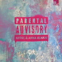 Anna Almani & Kotoe - Parental Advisory (Elisa Elisa Remix) album artwork